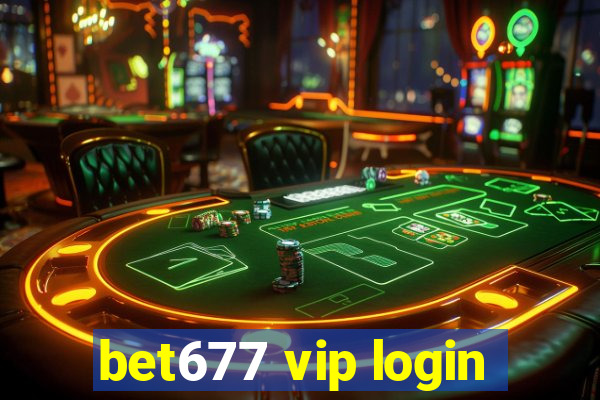 bet677 vip login